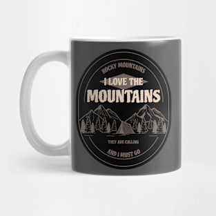 Rocky Mountains, They Are Calling And I Must Go Mug